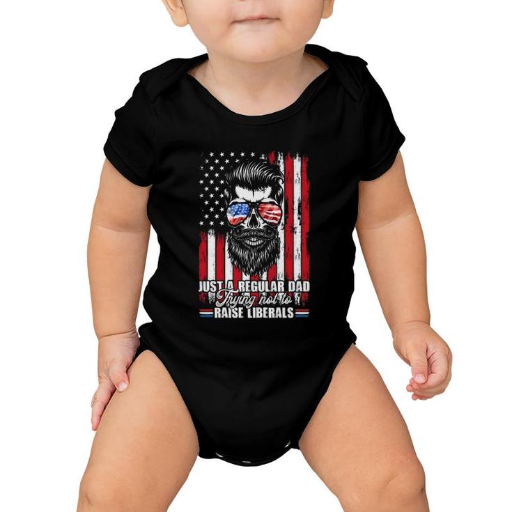 Just A Regular Dad Trying Not To Raise Liberals Beard Dad American Flag Sunglasses Baby Onesie