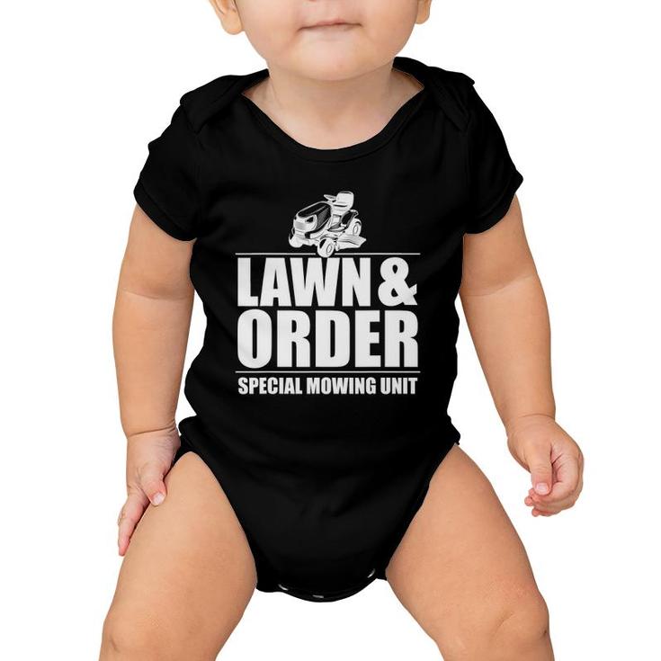 Lawn And Order Special Mowing Unit Dad Design Father's Day Baby Onesie