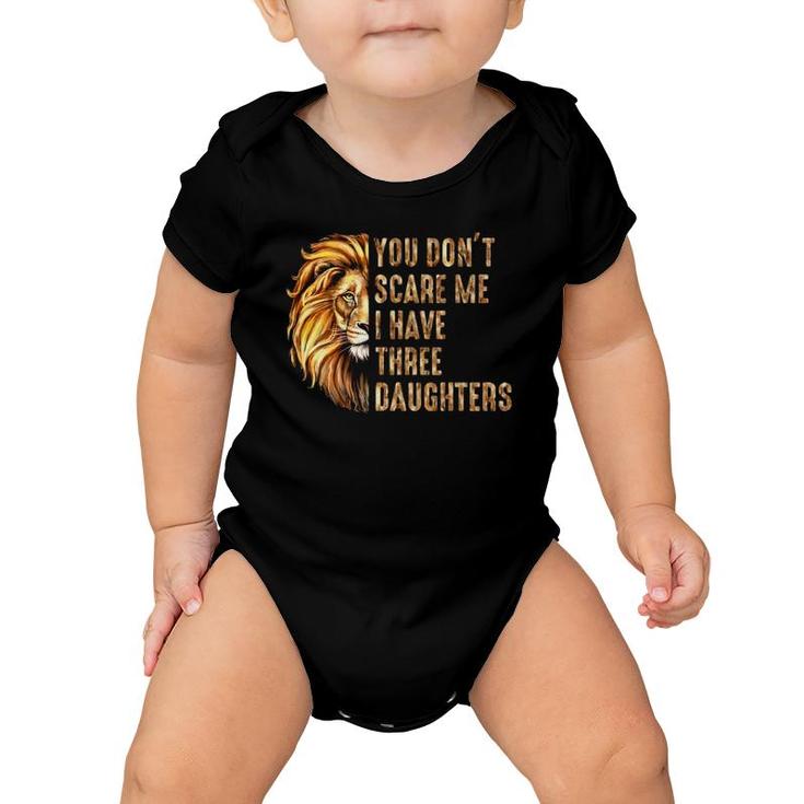 Lion Dad Don't Scare Me I Have 3 Daughters Funny Father's Day Baby Onesie
