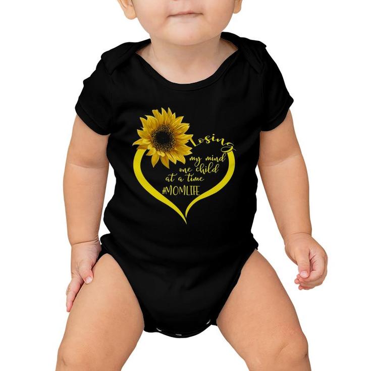 Losing My Mind One Child At A Time Mom Life Sunflower Mother  Baby Onesie