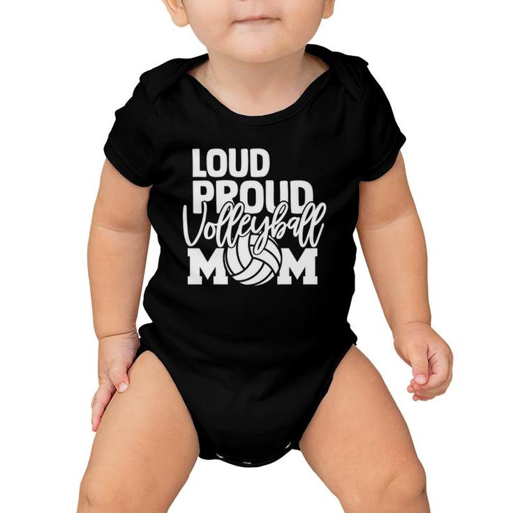Loud Proud Mom Volleyball Mother Baby Onesie