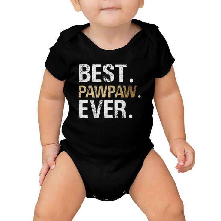 Mens Best Pawpaw Ever Graphic Great Fathers Day Grandparent Gifts Baby Onesie