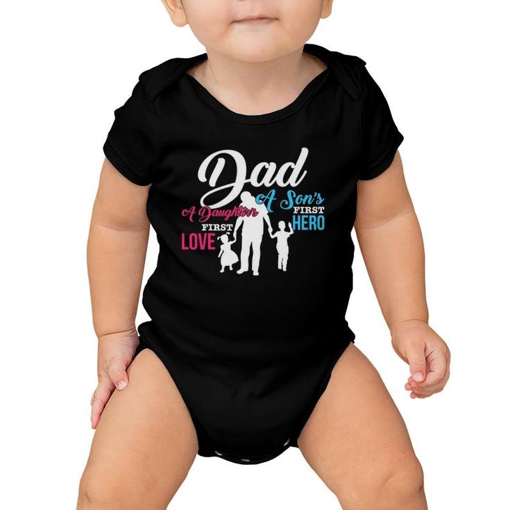 Mens Dad A Son's First Hero A Daughter's First Love Gift Baby Onesie