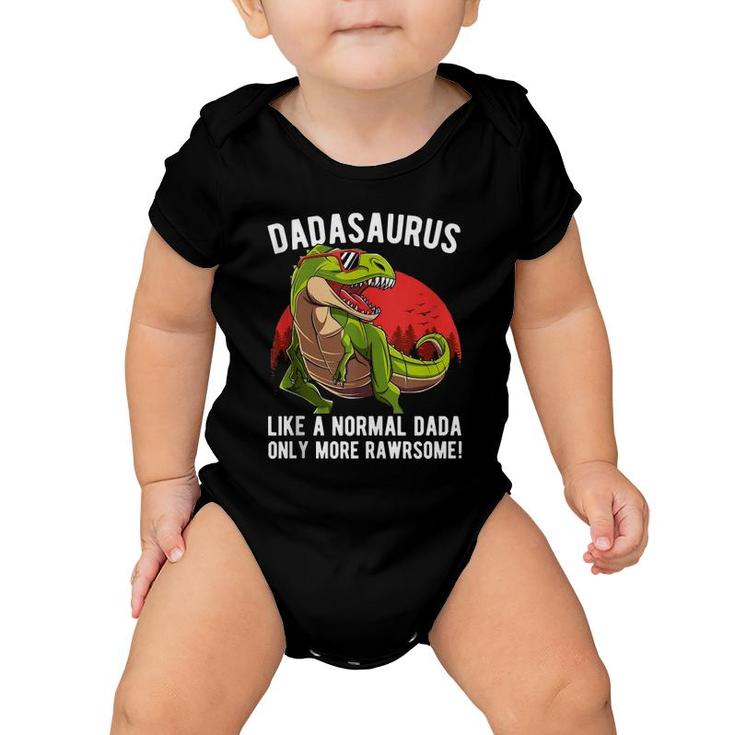 Mens Dadasaurus Like A Normal Dada Only More Rawrsome Baby Onesie