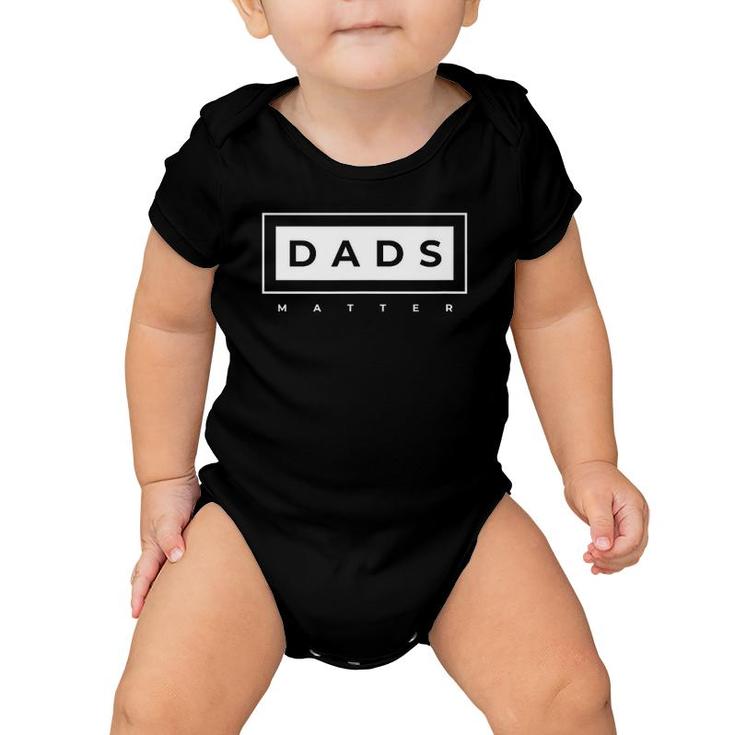 Mens Dads Matter Mens Graphic S And Fathers Day Gift Baby Onesie