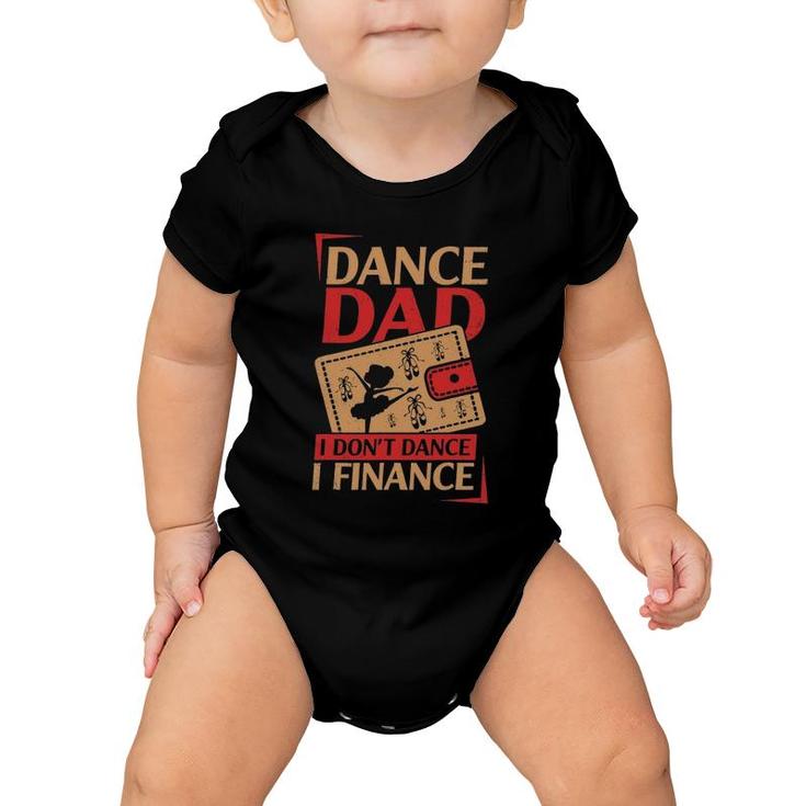 Mens Dance Dad I Don't Dance I Finance Dancing Daddy Baby Onesie