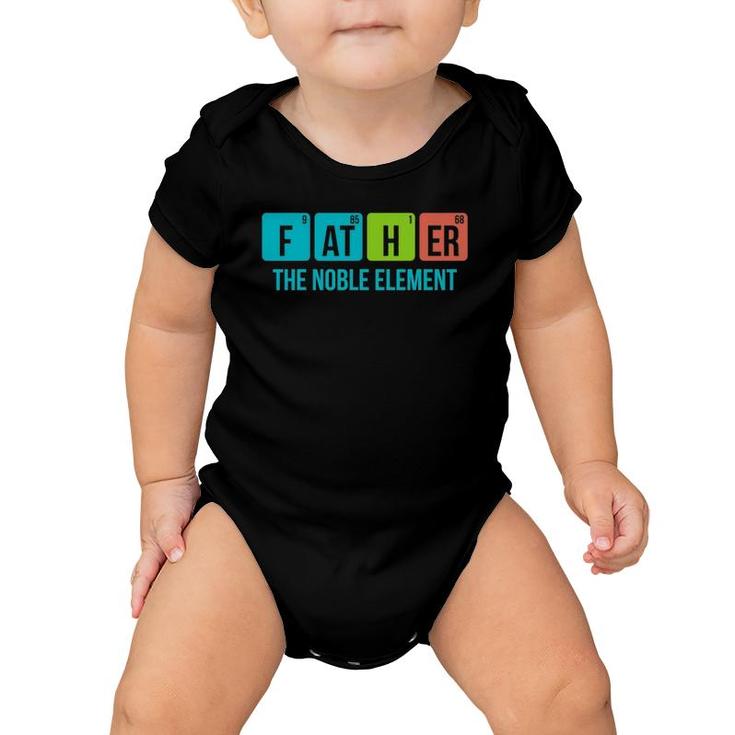 Mens Funny Periodic Table Father The Noble Element Chemistry Dad Baby Onesie