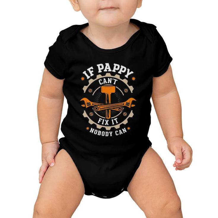 Mens Grandpa - If Pappy Can't Fix It Nobody Can - Pappy Baby Onesie