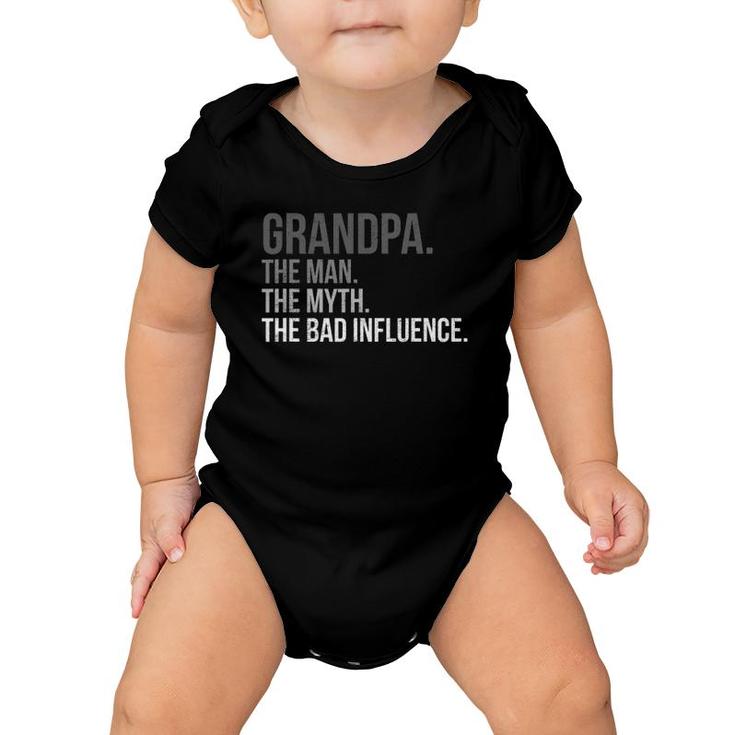 Mens Grandpa The Man The Myth The Bad Influence Fathers Day Top Baby Onesie