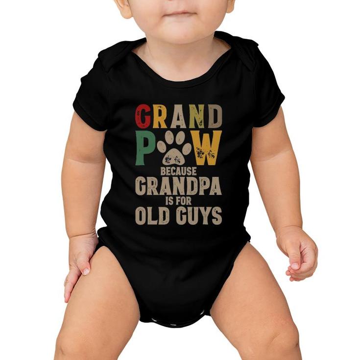 Mens Grandpaw Because Grandpa Is For Old Guys Grand Paw Dog Dad Baby Onesie