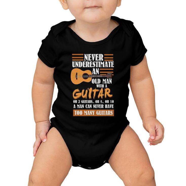 Mens Guitar Dad Gift Never Underestimate An Old Man With Guitar Baby Onesie