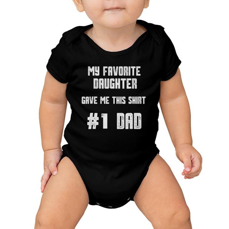 Mens My Favorite Daughter Gave Me This  Number One Dad Baby Onesie