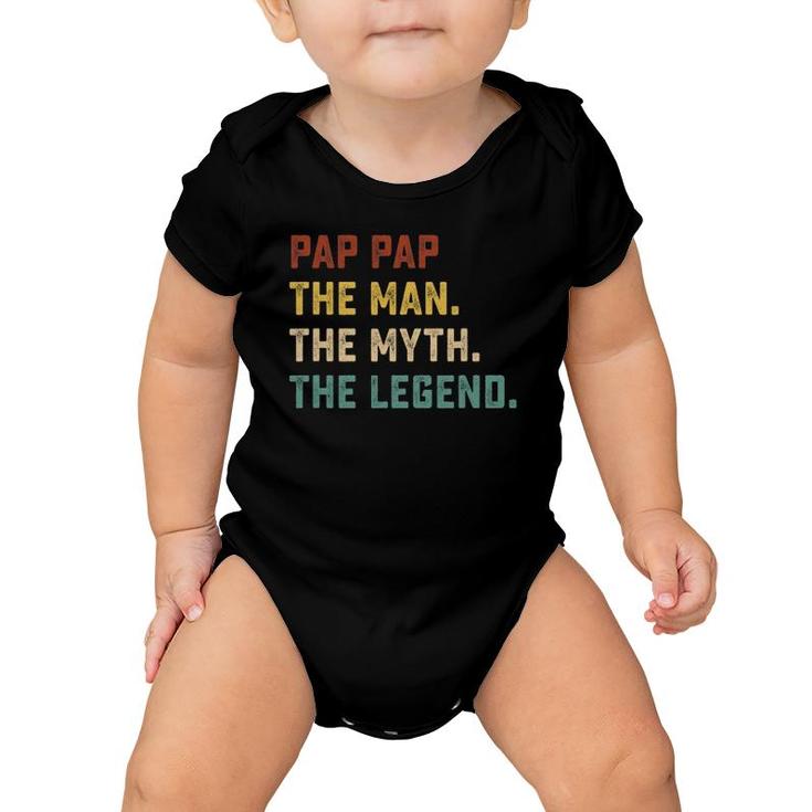 Mens Pap Pap The Man The Myth The Legend  For Father Baby Onesie