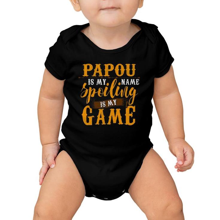 Mens Papou Is My Name Spoiling Is My Game  Father's Day Baby Onesie