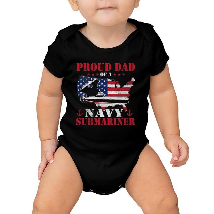 Mens Proud Dad Of A Navy Submariner Patriotic Veteran Submarine Baby Onesie