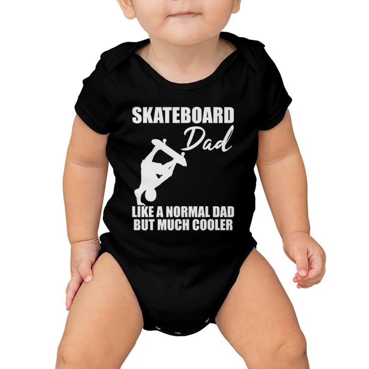 Mens Skateboarder Skateboard Dad Skate Trick Cool Quote Gift Baby Onesie