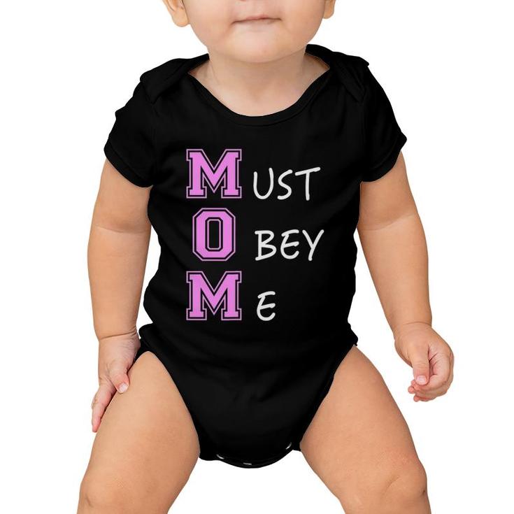 Mother's Day Mom Must Obey Me Quotes  Baby Onesie