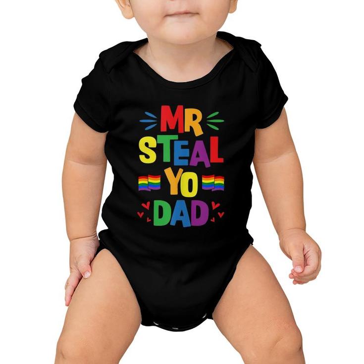Mr Steal Yo Dad Cute Funny Gay Pride Stuff Flag Aesthetic Baby Onesie