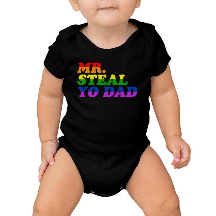 Mr Steal Yo Dad - Gay Pride Month Parade Steal Your Dad Baby Onesie