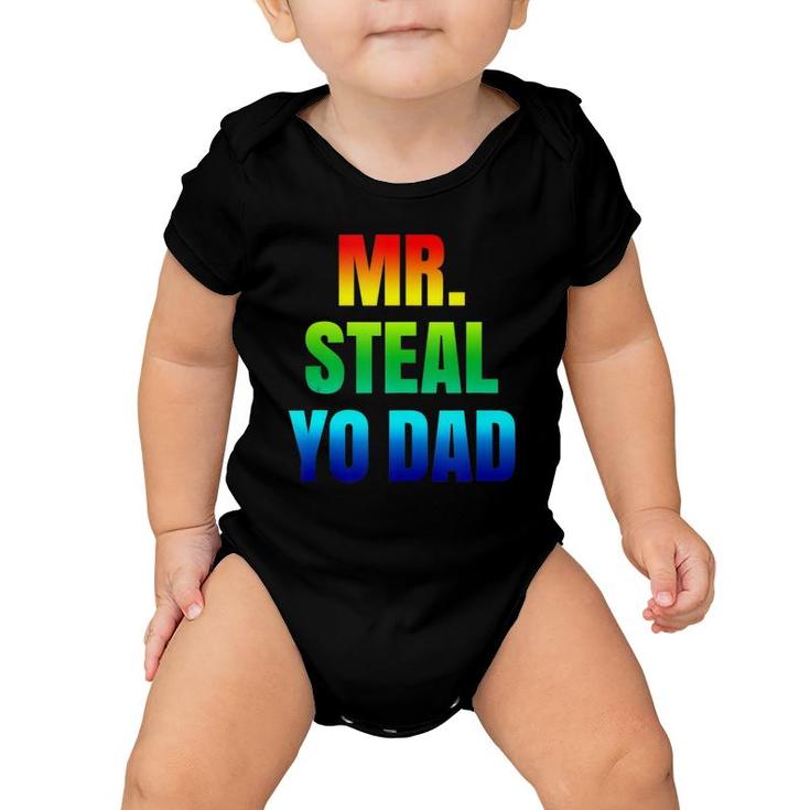 Mr Steal Yo Dad Rainbow Pride Gay Humor Baby Onesie