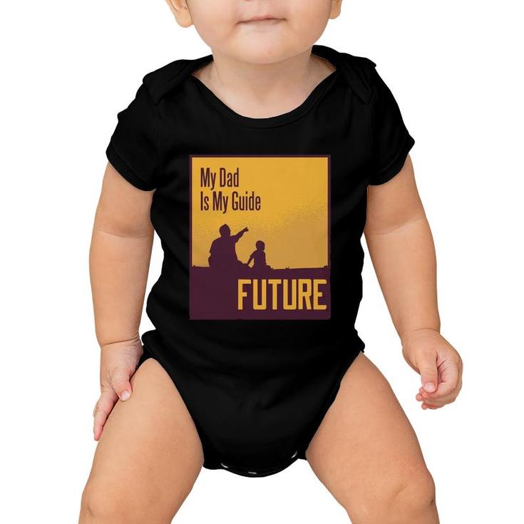My Dad Is My Guide Future Baby Onesie