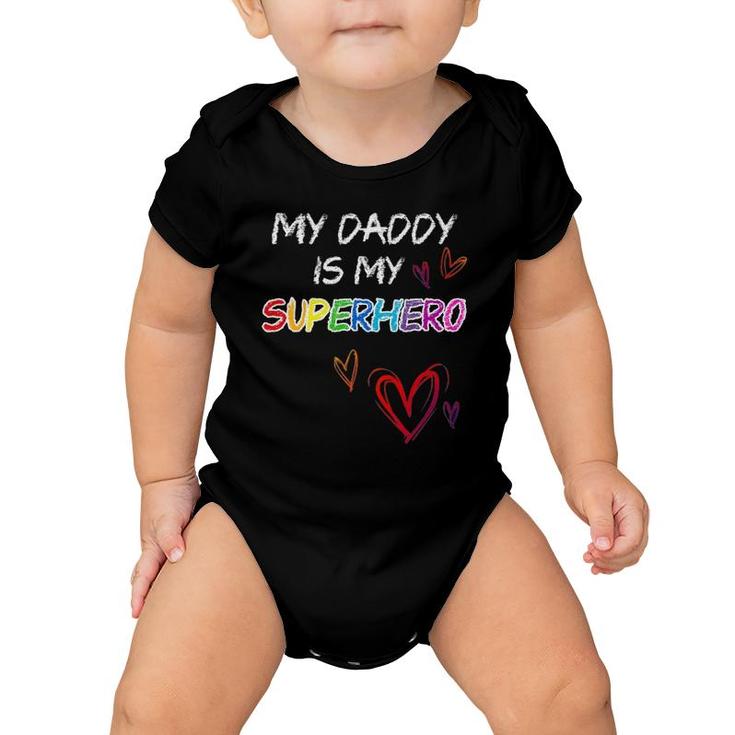 My Daddy Is My Superhero Hero Father's Day Tee Baby Onesie