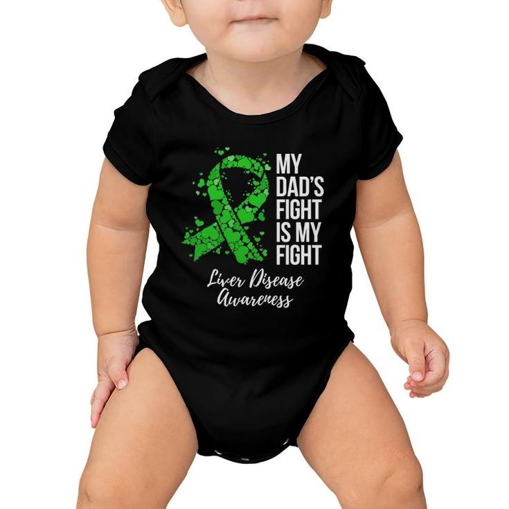 My Dad's Fight Is My Fight Liver Disease Awareness Baby Onesie