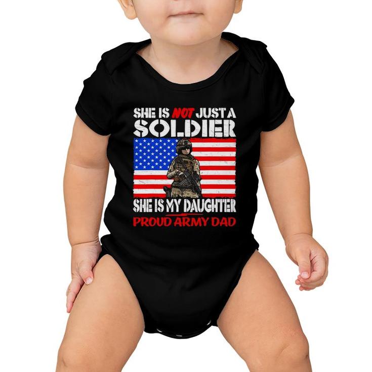 My Daughter Is A Soldier Proud Army Dad Military Father Gift Baby Onesie