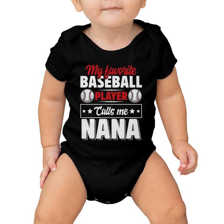 My Favorite Baseball Player Calls Me Nana Mother's Day Baby Onesie