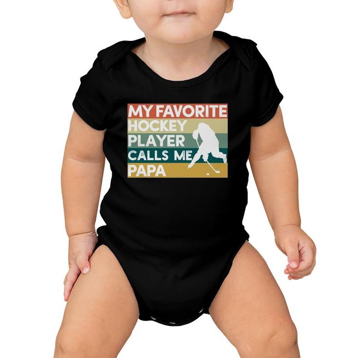 My Favorite Hockey Player Calls Me Papa Father's Day Gift  Baby Onesie