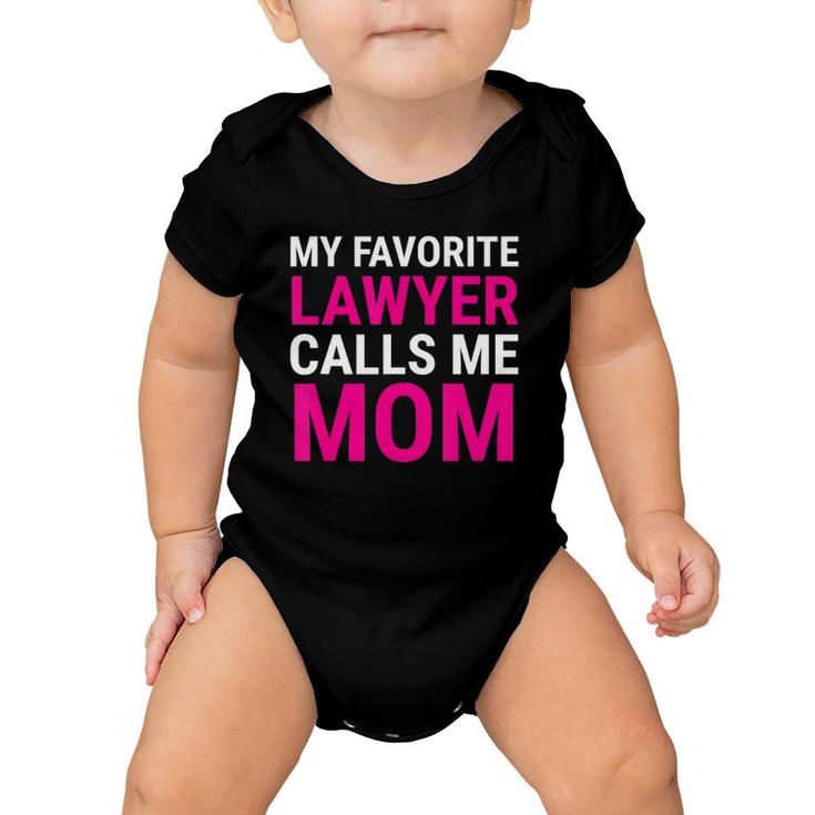 My Favorite Lawyer Calls Me Mom Cute Mother Tee Gift Baby Onesie