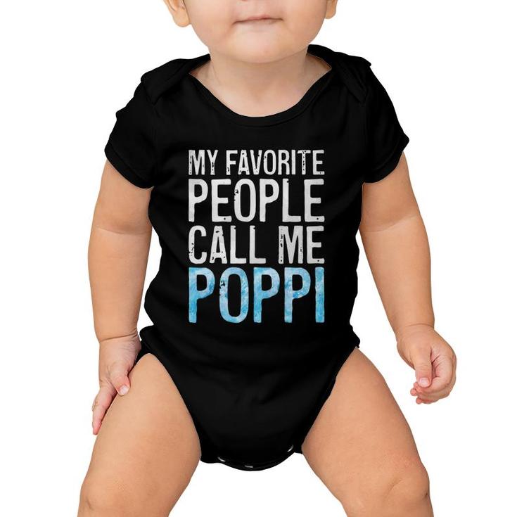 My Favorite People Call Me Poppi Father's Day Baby Onesie