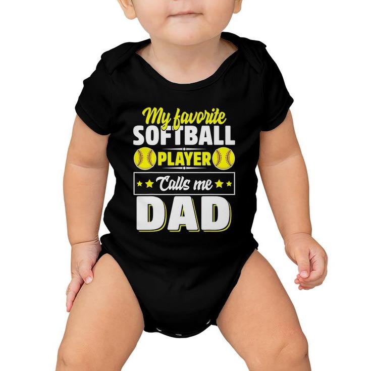 My Favorite Softball Player Calls Me Dad Cute Baby Onesie