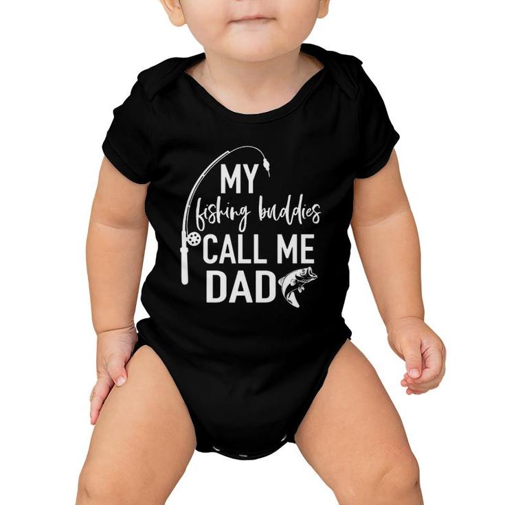 My Fishing Buddies Call Me Dad  Father's Day Baby Onesie