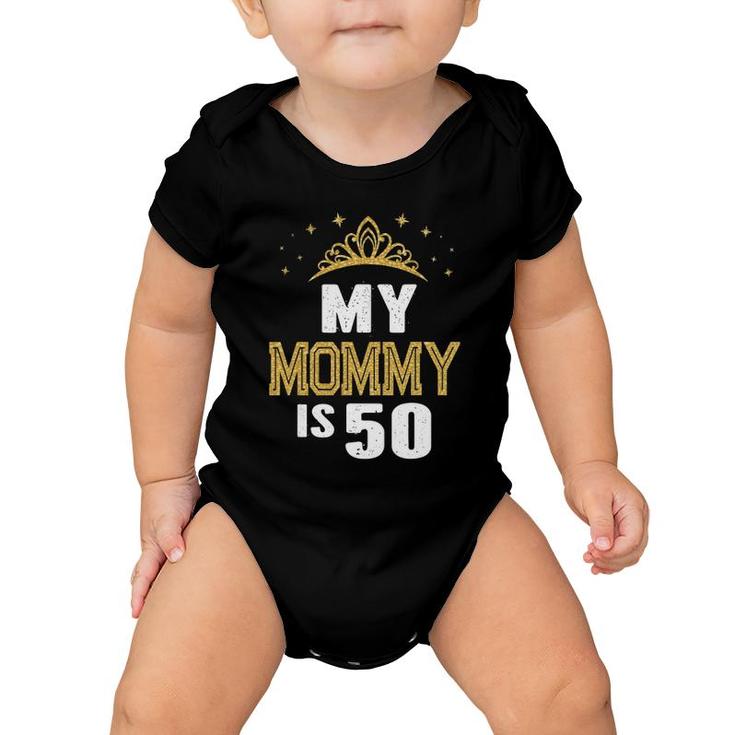 My Mommy Is 50 Years Old 50Th Mom's Birthday Gift For Her Baby Onesie