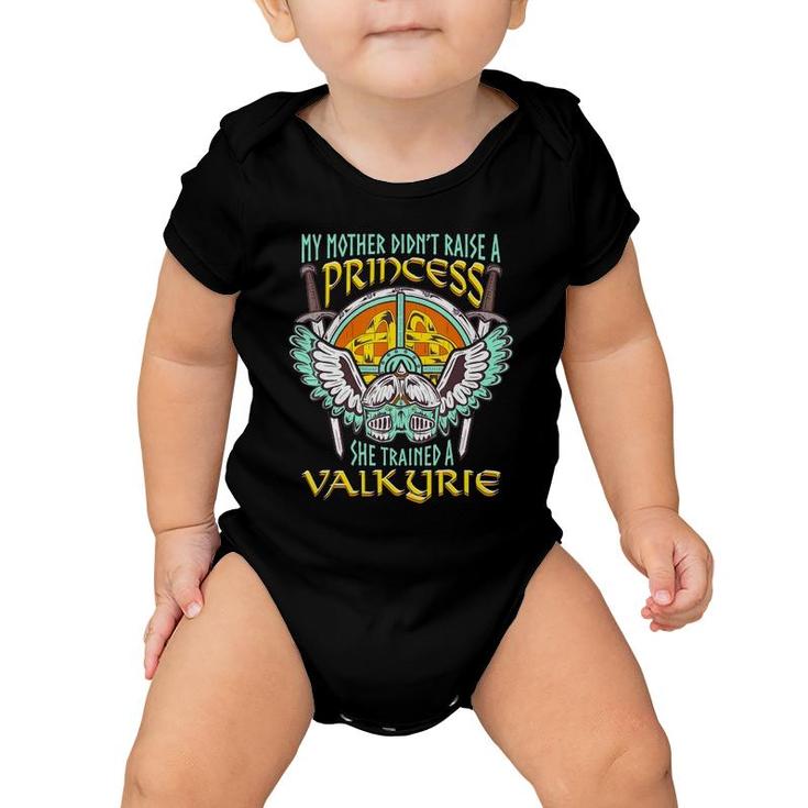 My Mother Didn't Raise A Princess Funny Valkyrie Viking Baby Onesie