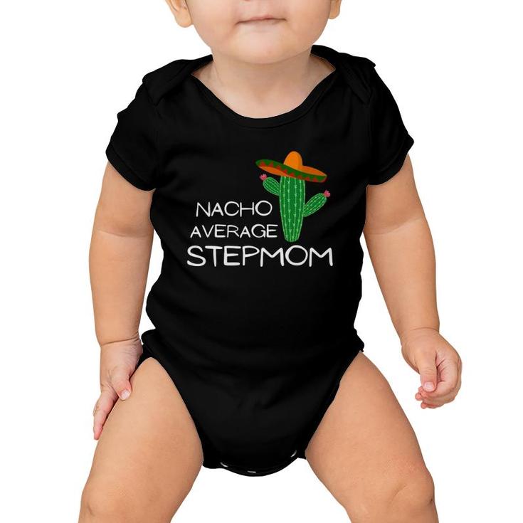 Nacho Average Stepmom Funny Cinco De Mayo Baby Onesie