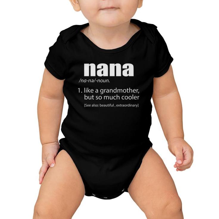 Nana Like A Grandmother But So Much Cooler Funny Nana Baby Onesie