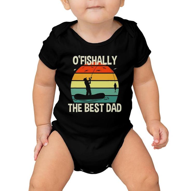 Ofishally The Best Dad Vintage Gift For Fisherman Baby Onesie
