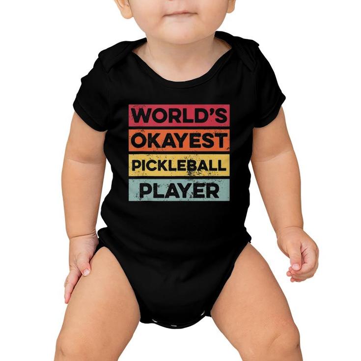 Okayest Pickleball Player Funny Pickleball Mens Dad Apparel Tank Top Baby Onesie