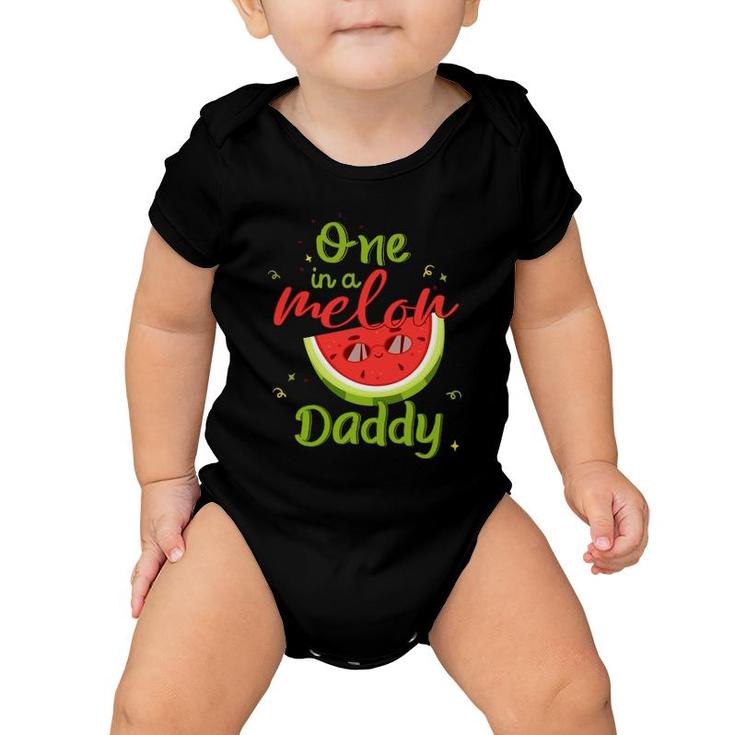 One In A Melon Daddy Watermelon Funny Family Matching Men Baby Onesie