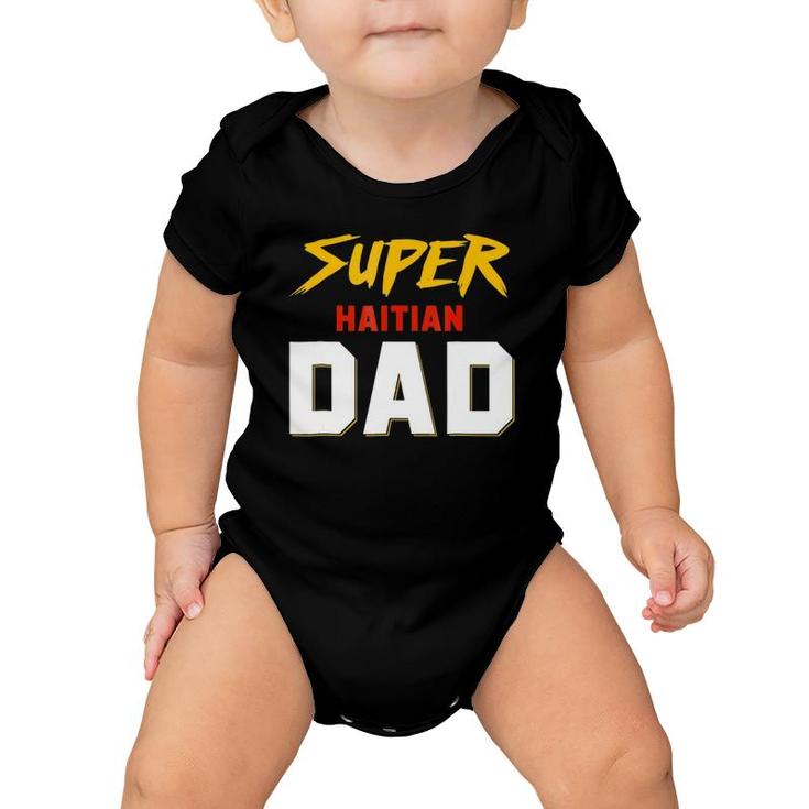 Perfect Haitian Dad Haiti Father's Day Ideas For Your Cool K Baby Onesie