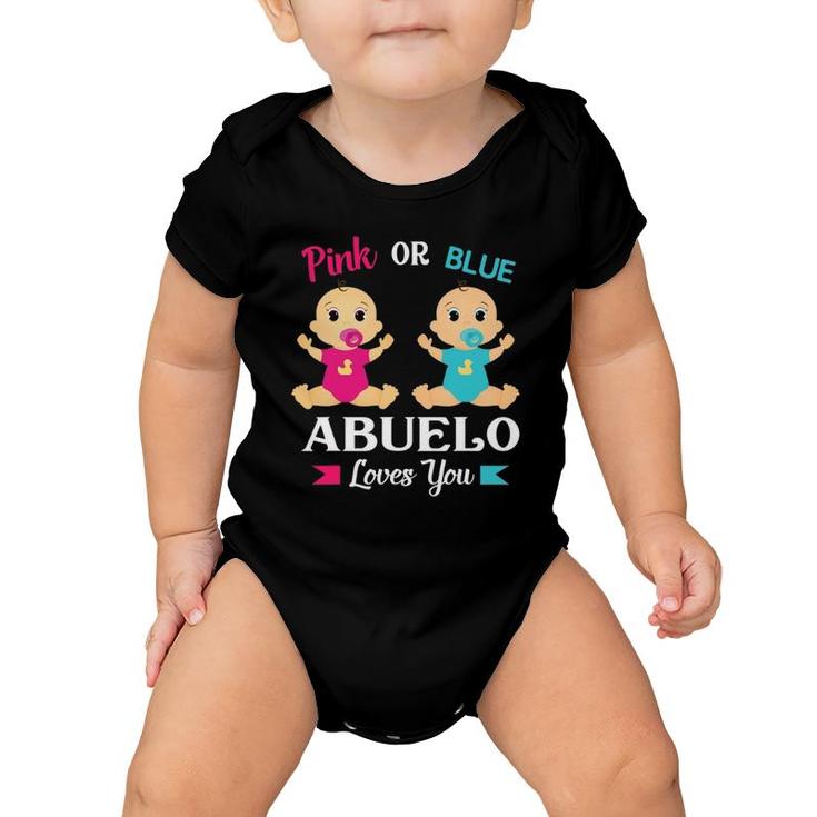 Pink Or Blue Abuelo Loves You Grandpa Grandfather Baby Onesie