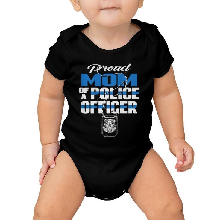 Proud Mom Of A Police Officer - Thin Blue Line Mother Gift Baby Onesie