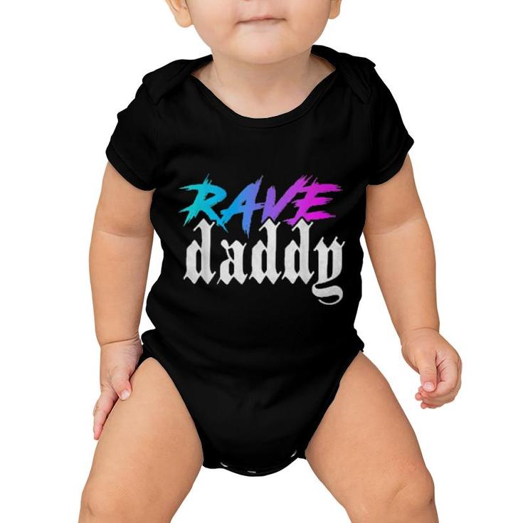 Rave Daddy Edm Music Festival Techno House Raver  Baby Onesie