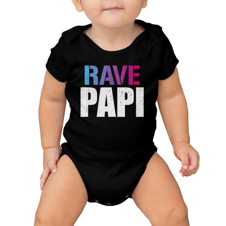 Rave Papi Edm Music Festival Raver Daddy Father's  Baby Onesie