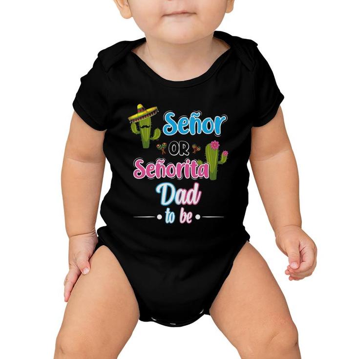 Senor Or Senorita Dad To Be Mexican Fiesta Gender Reveal Baby Onesie