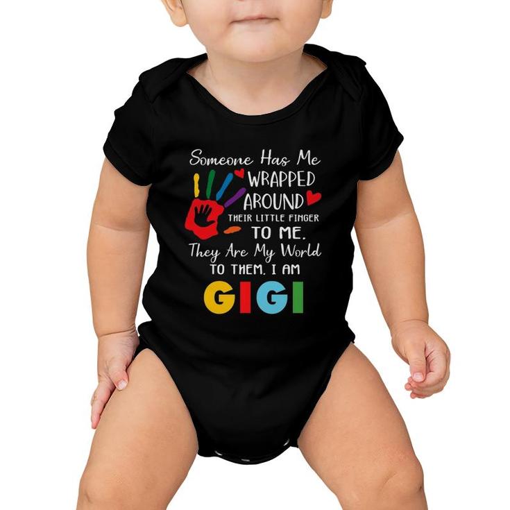 Someone Has Me Wrapped Arround Their Little Finger To Me Gigi Grandma Colors Hand Baby Onesie