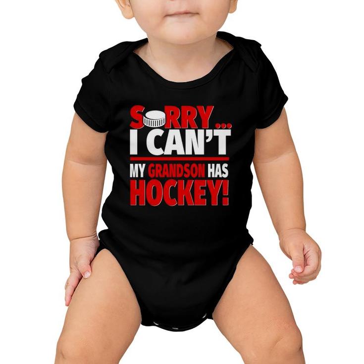 Sorry My Grandson Has Hockey Hockey Grandparents Baby Onesie