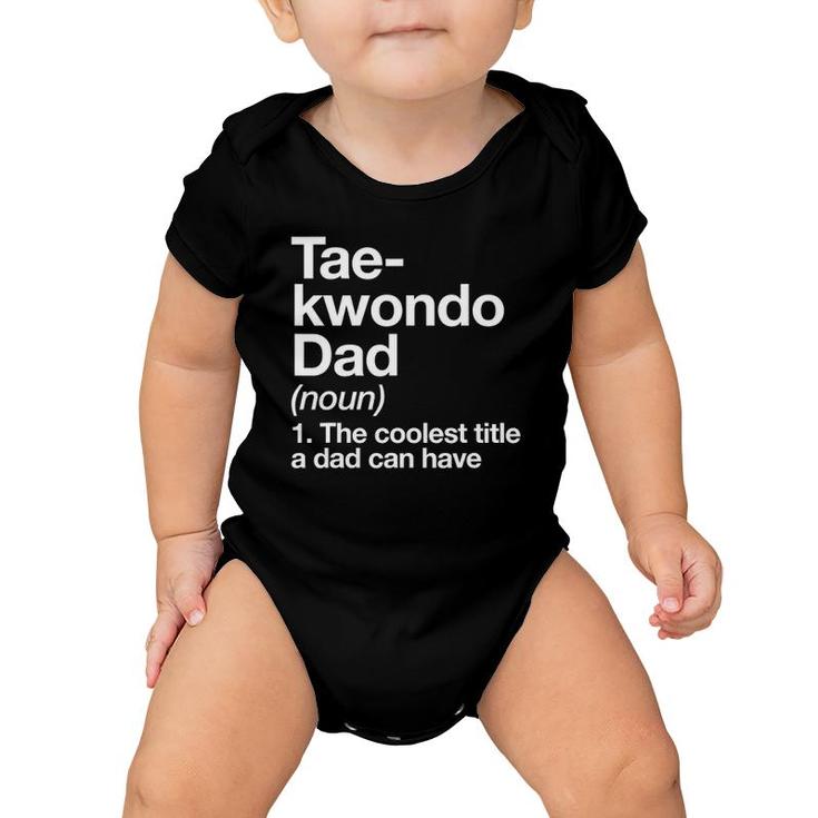 Taekwondo Dad Definition Funny Martial Arts Baby Onesie